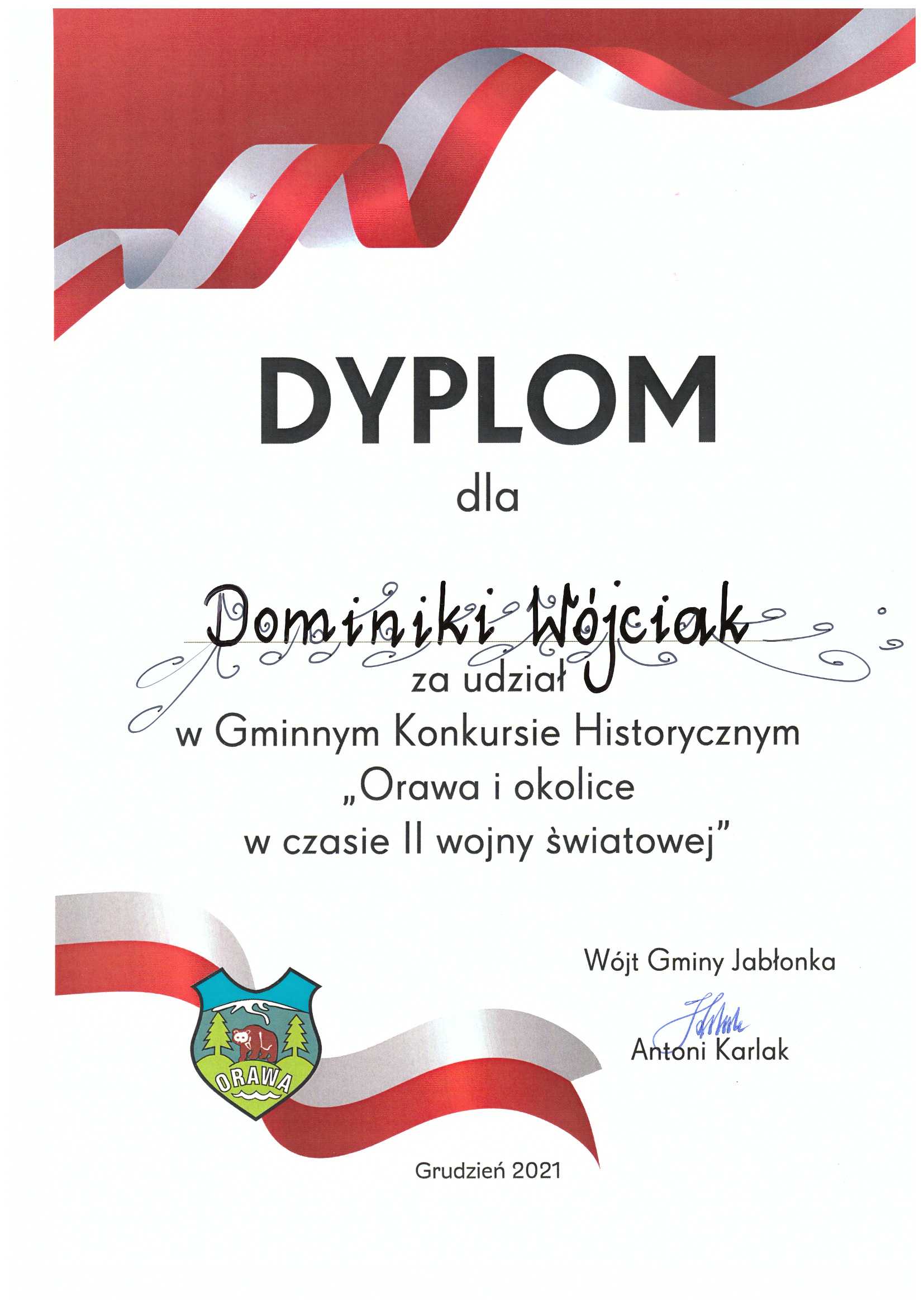 Dyplom dla Dominiki Wójciak za udział w Gminnym Konkursie Historycznym "Orawa i okolice w czasie II wojny światowej"