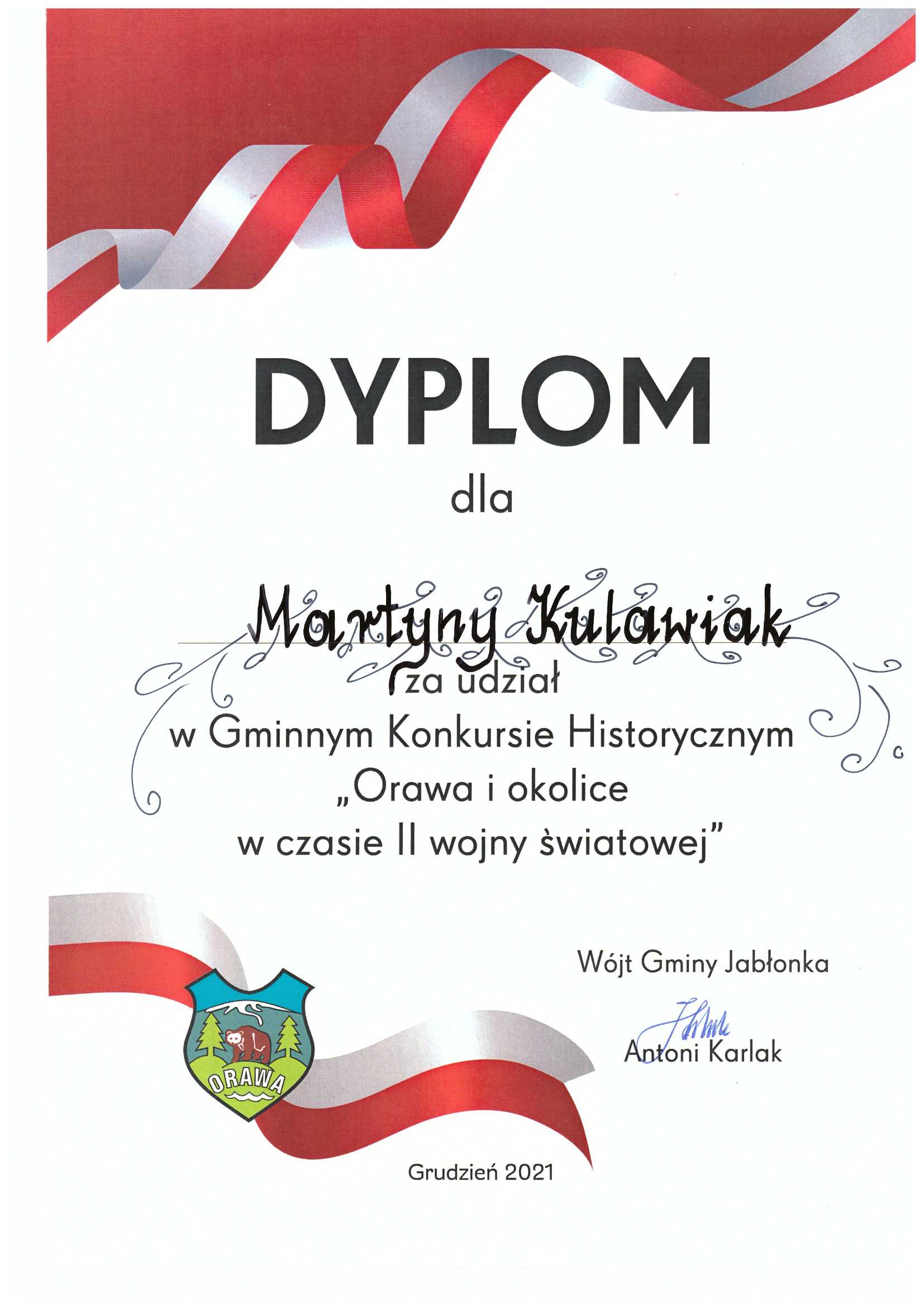 Dyplom dla Martyny Kulawiak za udział w Gminnym Konkursie Historycznym "Orawa i okolice w czasie II wojny światowej"
