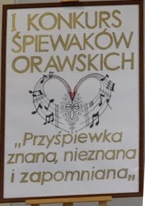 plakat I Konkurs śpiewaków orawskich „Przyśpiewka znana nieznana i zapomniana”